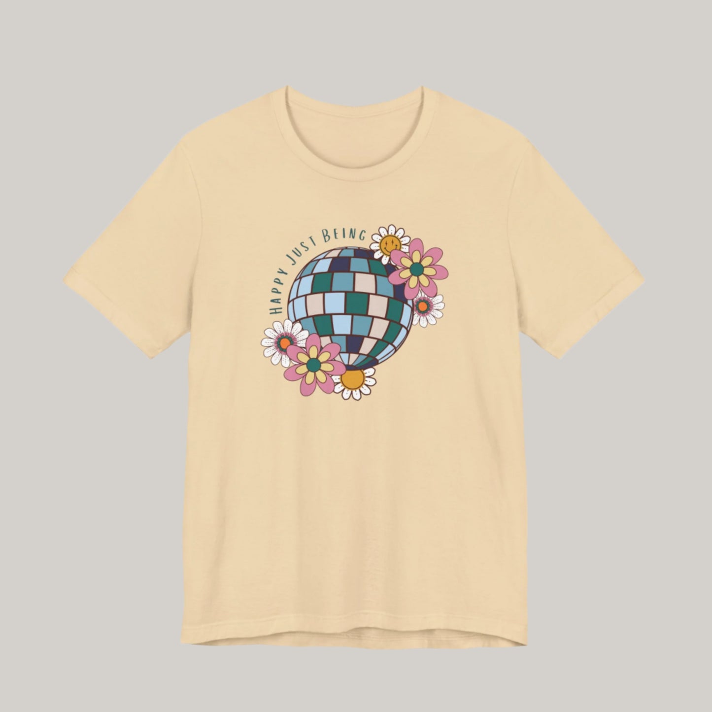 Disco Ball and Flowers - Happy Just Being Tee - Unisex