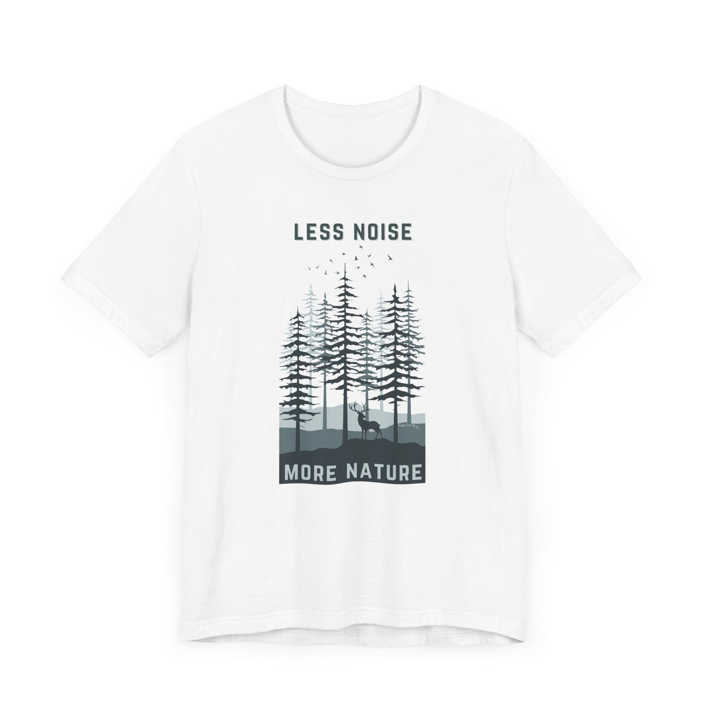 Less Noise More Nature Tee - Unisex