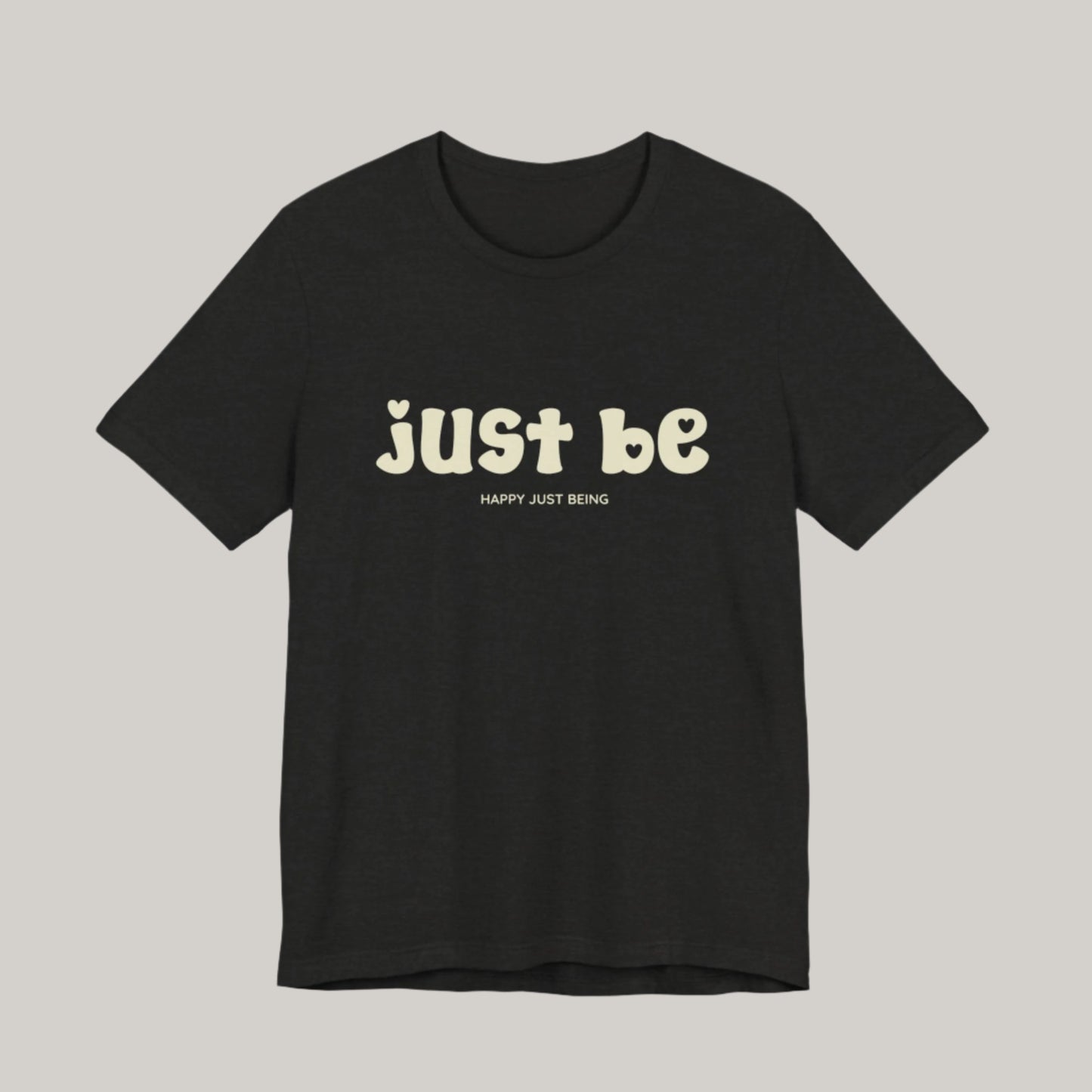 Just Be – Minimalist Comfort, Maximum Meaning - Unisex