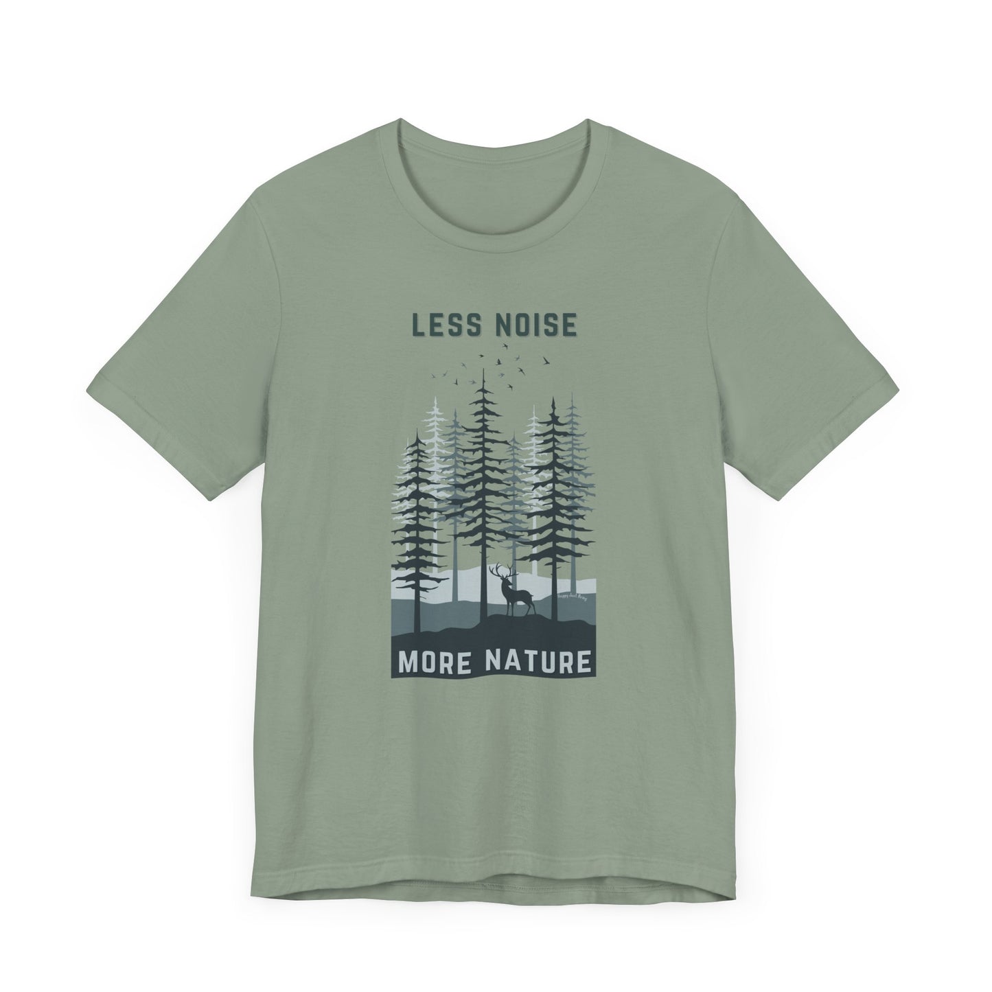 Less Noise More Nature Tee - Unisex
