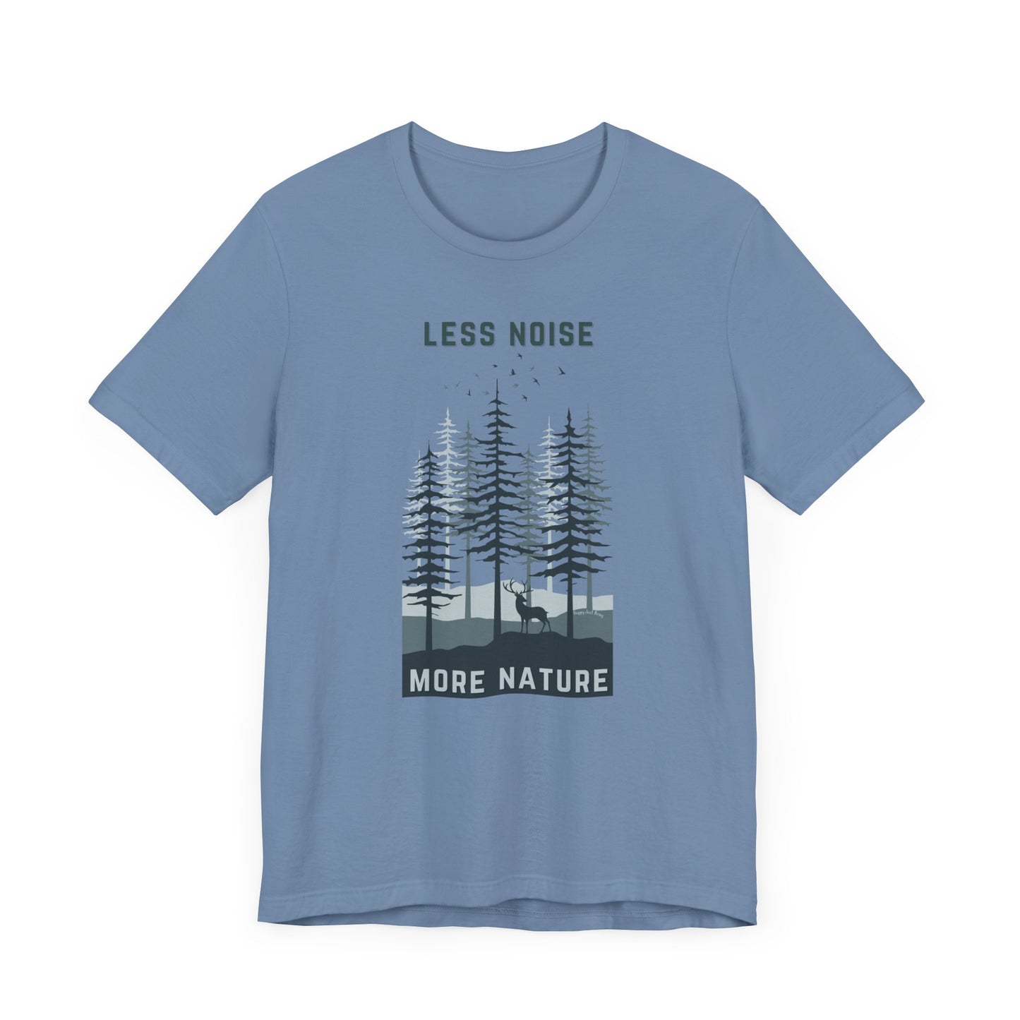 Less Noise More Nature Tee - Unisex