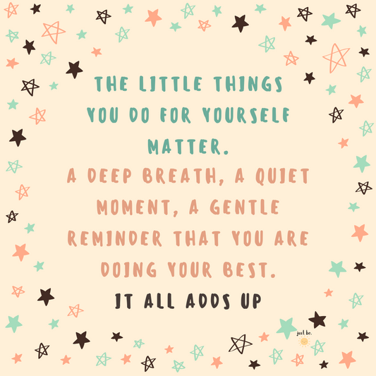 Handwritten quote on a star-patterned background reads The little things you do for yourself matter. A deep breath a quiet moment a gentle reminder that you are doing your best. It all adds up.