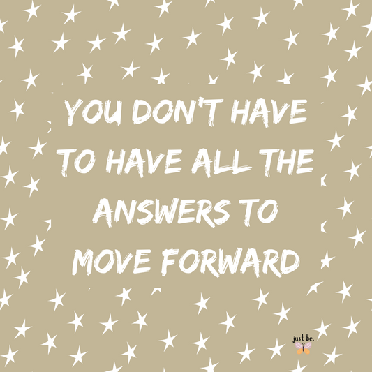 Beige background with white stars and a quote that reads, "You don't have to have all the answers to move forward."
