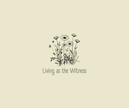 Living as the Witness