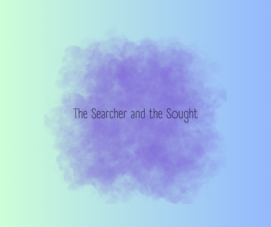 The Searcher and the Sought