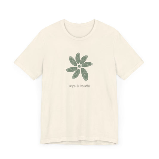 Simple Is Beautiful Unisex Short Sleeve Tee