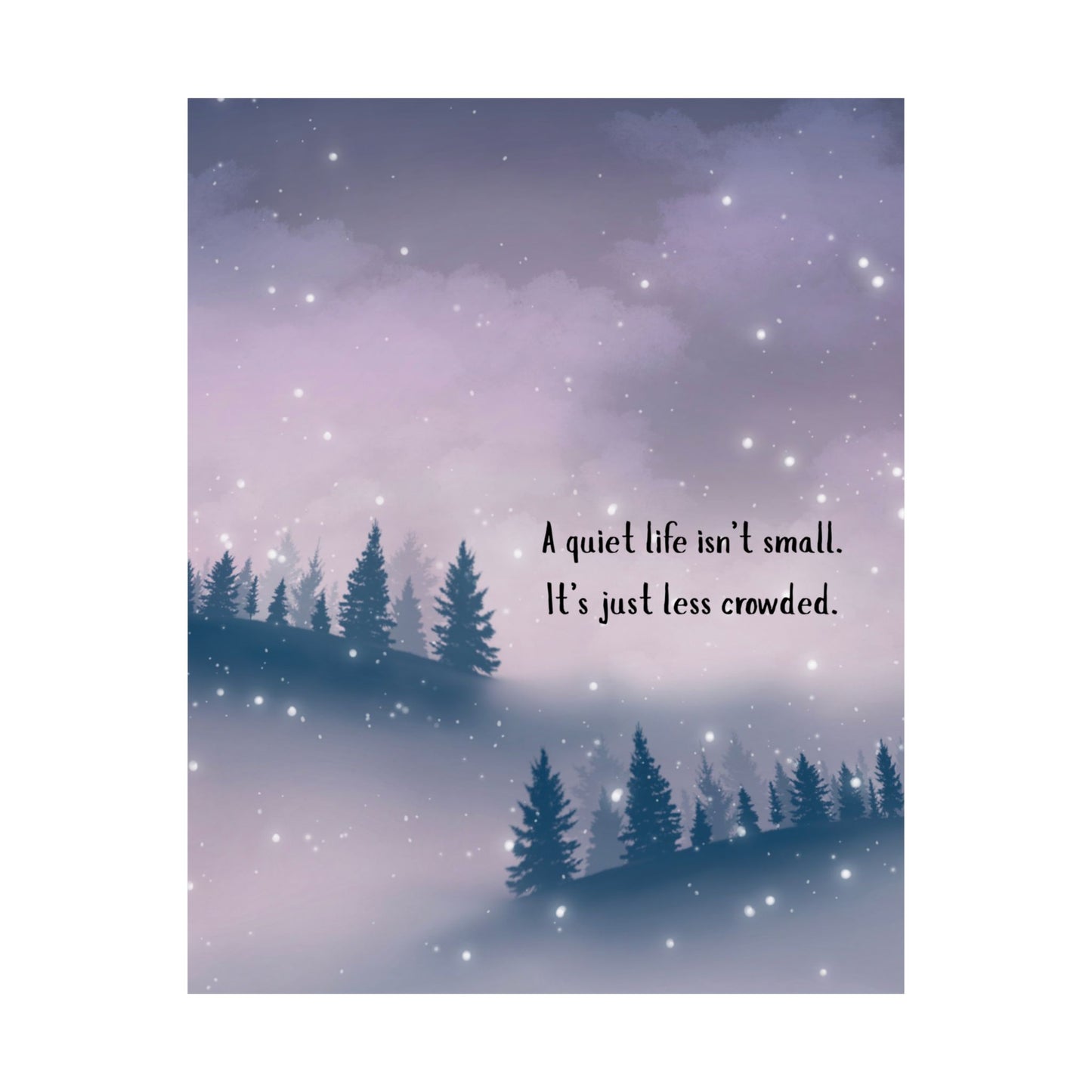 "A Quiet Life Isn't Small" Mindfulness Poster 8x10 - Inspirational Wall Art Print