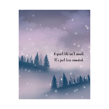 "A Quiet Life Isn't Small" Mindfulness Poster 8x10 - Inspirational Wall Art Print