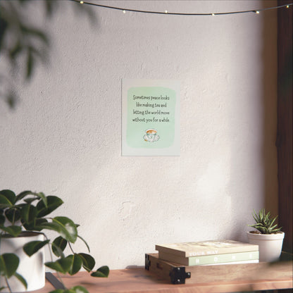 "Let the World Move Without You" Mindfulness Poster 8x10 - Inspirational Wall Art Print