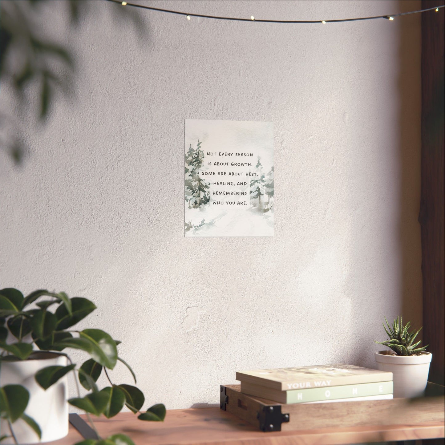 "Not Every Season Is About Growth" Mindfulness Poster 8x10 - Inspirational Wall Art Print