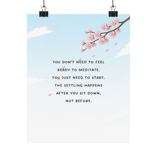 "The Settling Happens After You Sit Down" Mindfulness Poster 8x10 - Wall Art Print