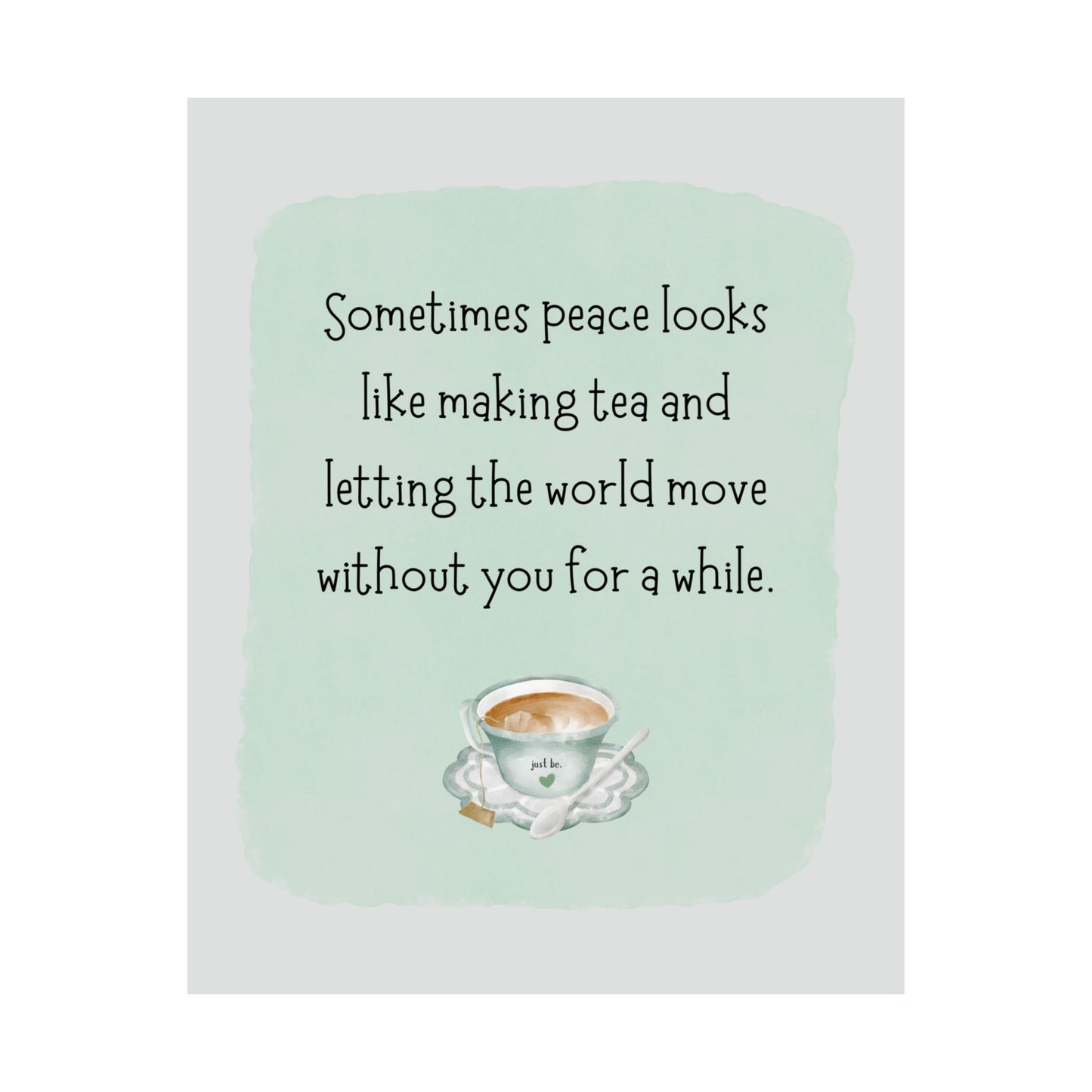 "Let the World Move Without You" Mindfulness Poster 8x10 - Inspirational Wall Art Print