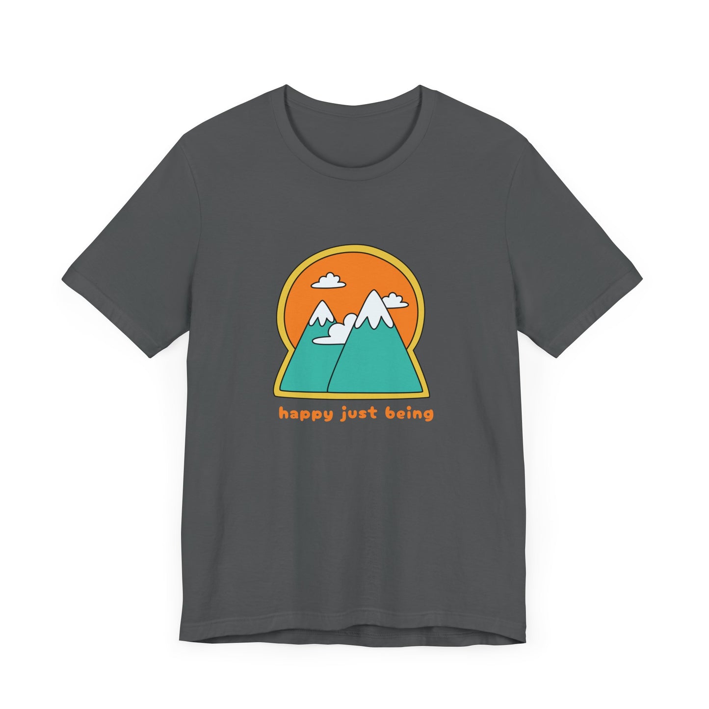 Happy Just Being Colorful Mountains Unisex T-Shirt