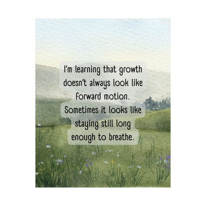 "Growth Doesn't Always Look Like Forward Motion" Mindfulness Poster 8x10 - Wall Art Print