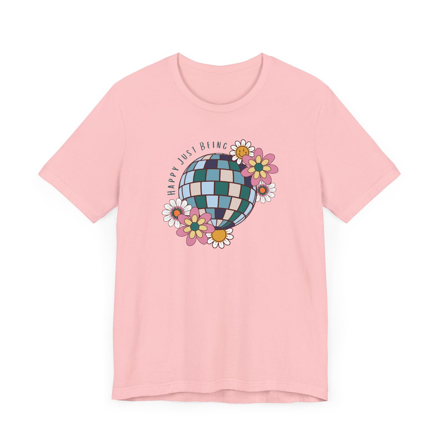 Disco Ball and Flowers - Happy Just Being Tee - Unisex