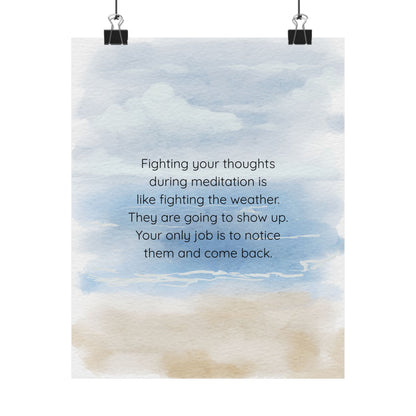 "Fighting Your Thoughts Is Like Fighting the Weather" Mindfulness Poster 8x10 - Wall Art Print