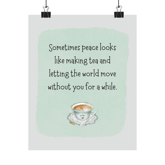 "Let the World Move Without You" Mindfulness Poster 8x10 - Inspirational Wall Art Print