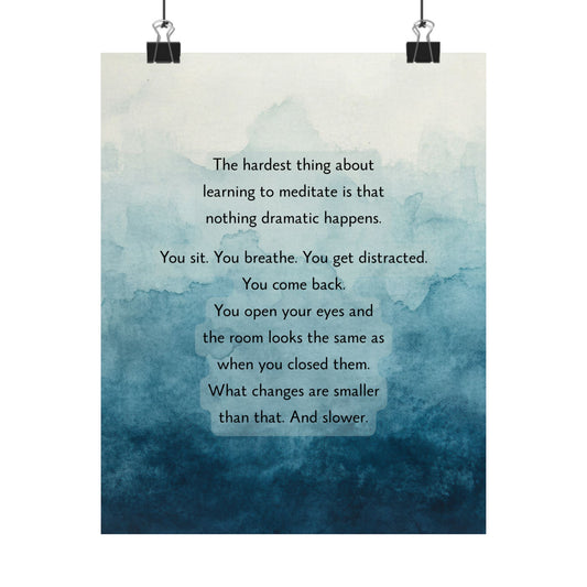 "Nothing Dramatic Happens" Mindfulness Poster 8x10 - Inspirational Wall Art Print