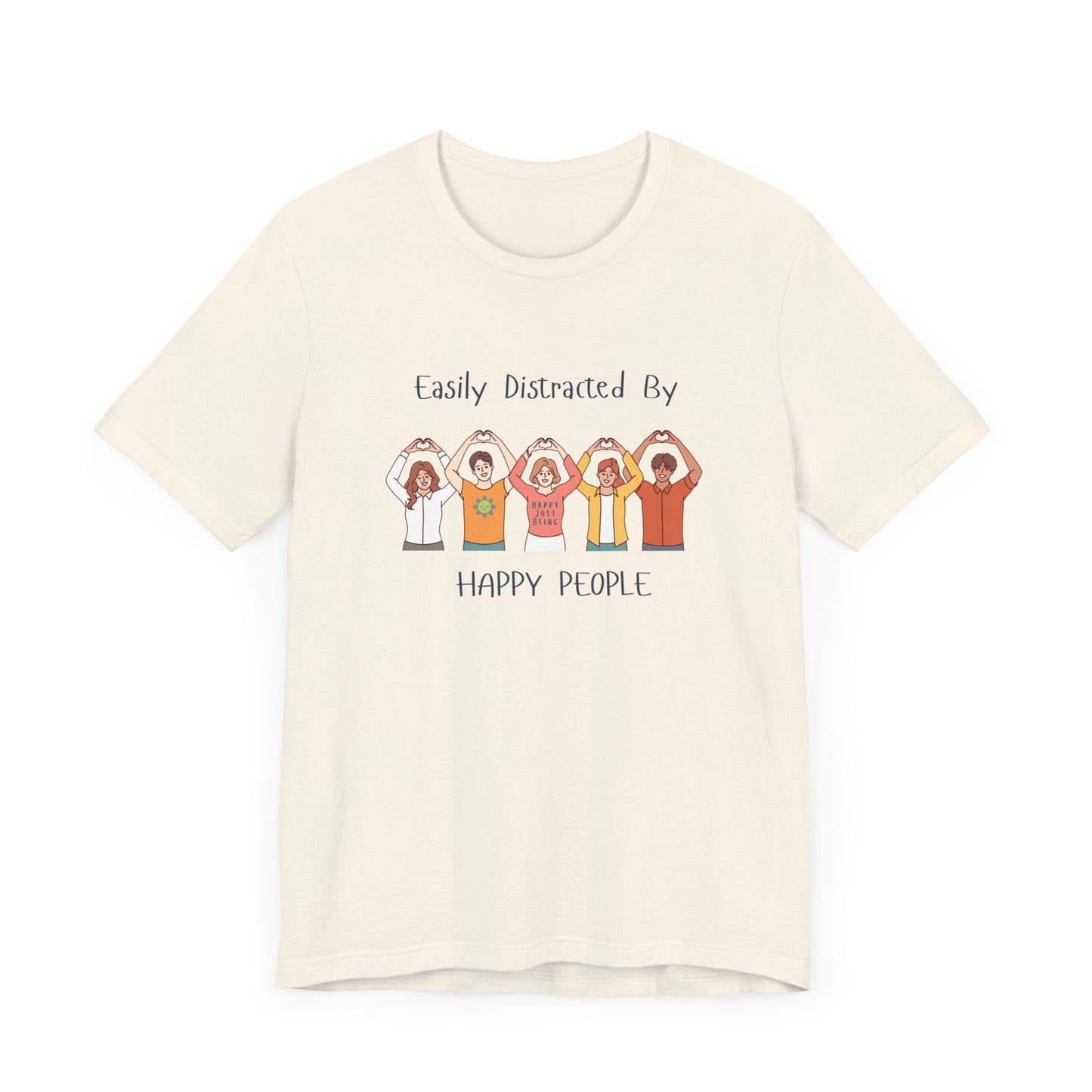 Easily Distracted By Happy People Unisex Short Sleeve Tee