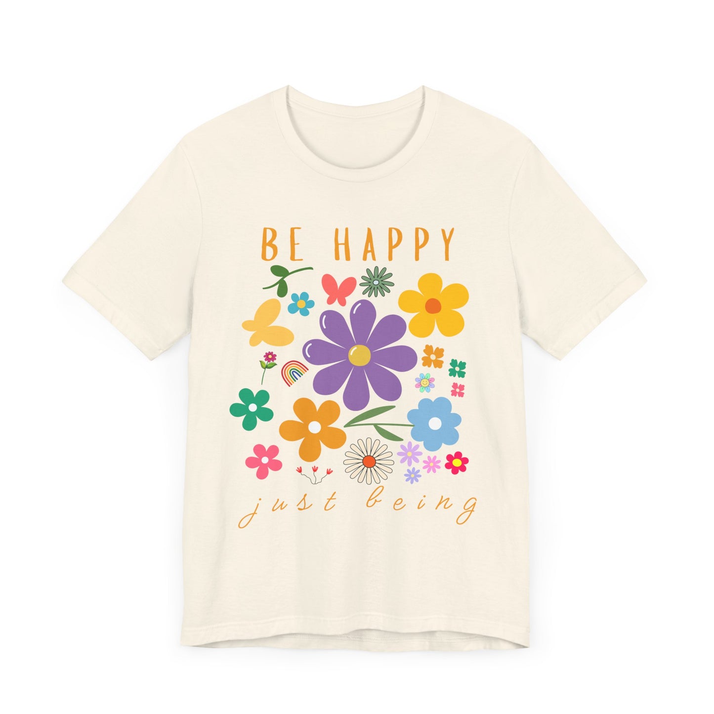 Be Happy Just Being - Boho Floral Tee - Unisex