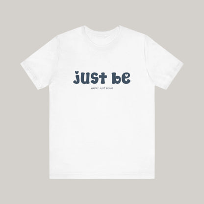 Just Be – Minimalist Comfort, Maximum Meaning - Unisex