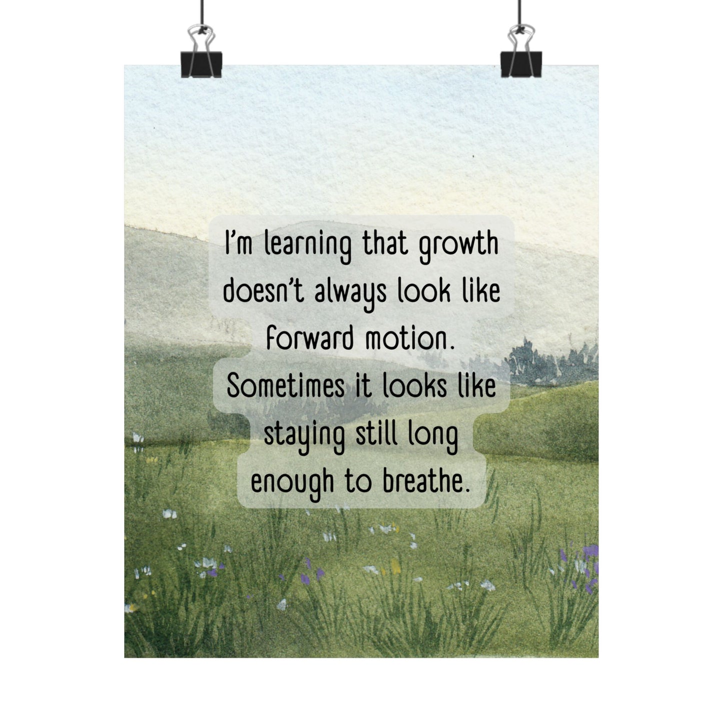 "Growth Doesn't Always Look Like Forward Motion" Mindfulness Poster 8x10 - Wall Art Print