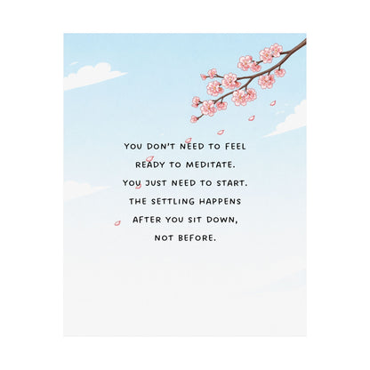 "The Settling Happens After You Sit Down" Mindfulness Poster 8x10 - Wall Art Print