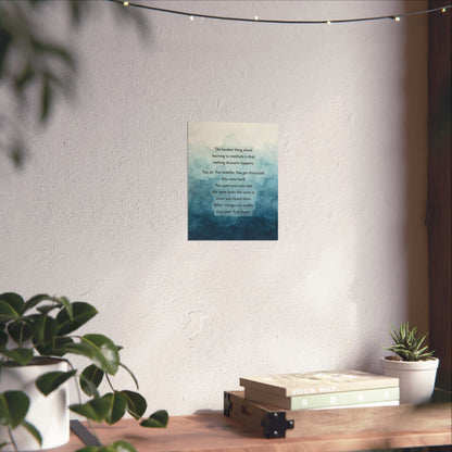 "Nothing Dramatic Happens" Mindfulness Poster 8x10 - Inspirational Wall Art Print