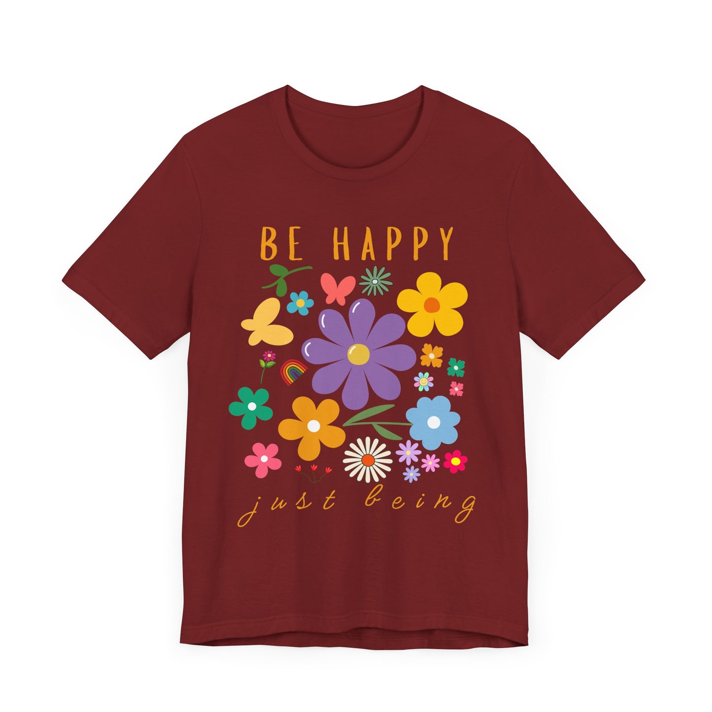 Be Happy Just Being - Boho Floral Tee - Unisex