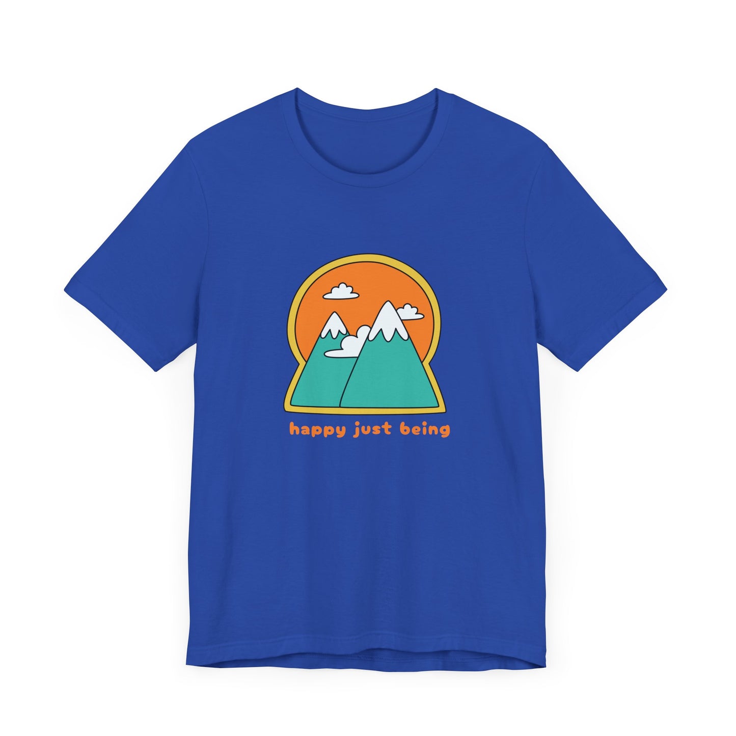 Happy Just Being Colorful Mountains Unisex T-Shirt