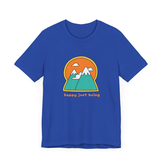 Happy Just Being Colorful Mountains Unisex T-Shirt