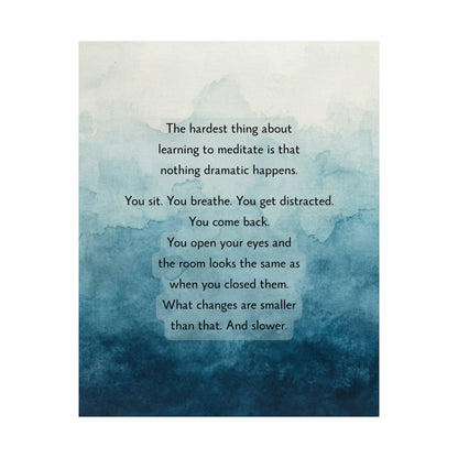 "Nothing Dramatic Happens" Mindfulness Poster 8x10 - Inspirational Wall Art Print