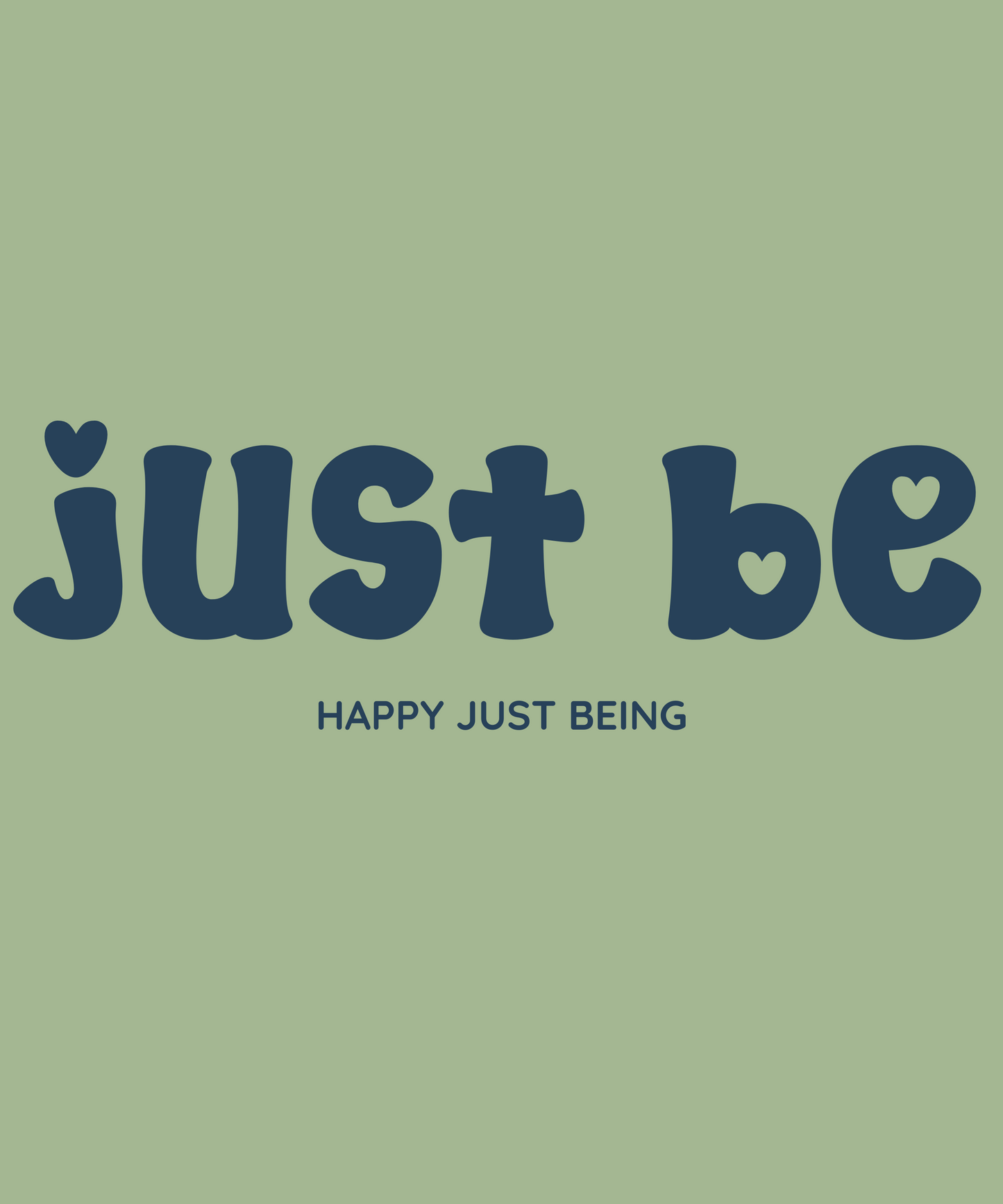 Just Be – Minimalist Comfort, Maximum Meaning - Unisex