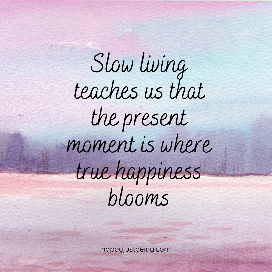 Slow Living Teaches