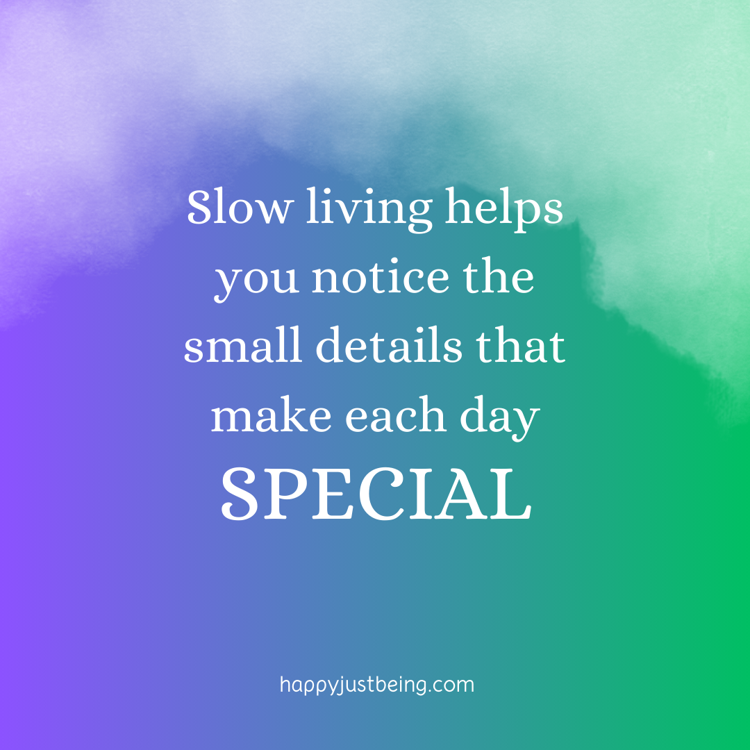 Slow Living Makes Everyday Special