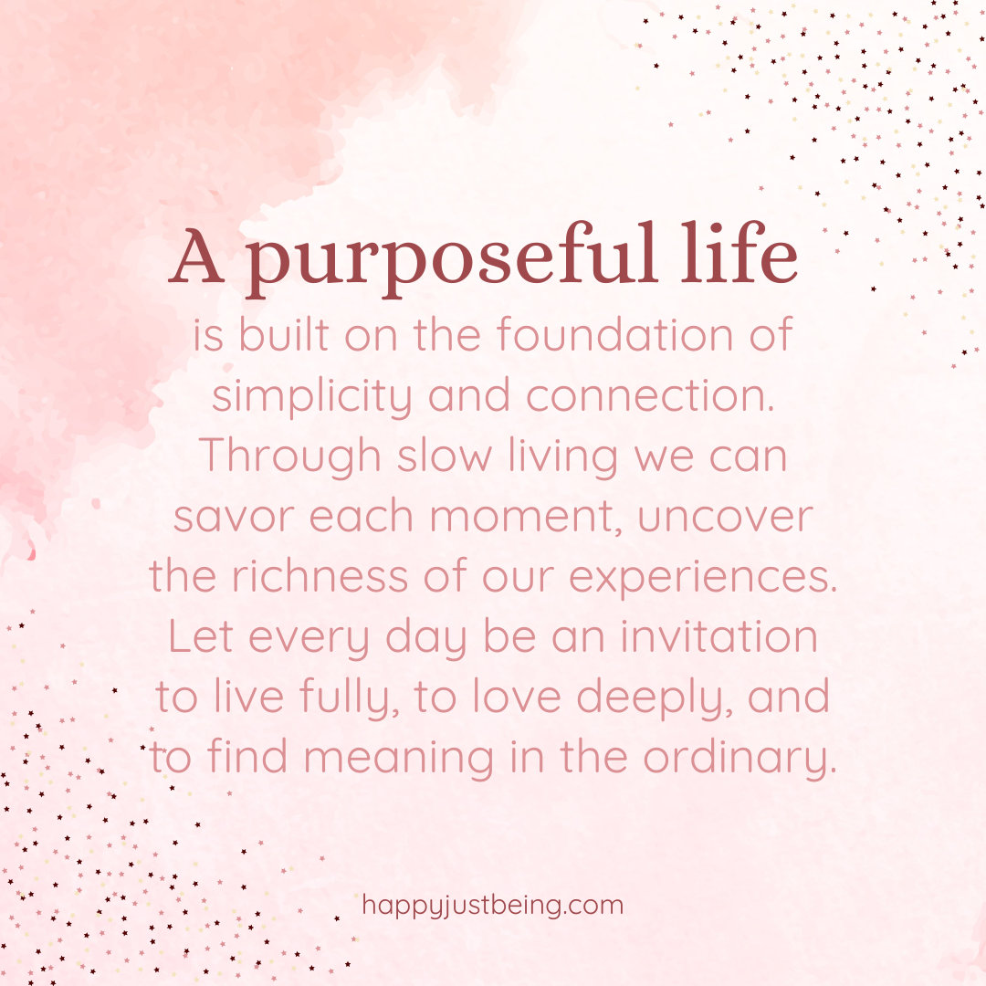 Build a Purposeful Life Through Slow Living